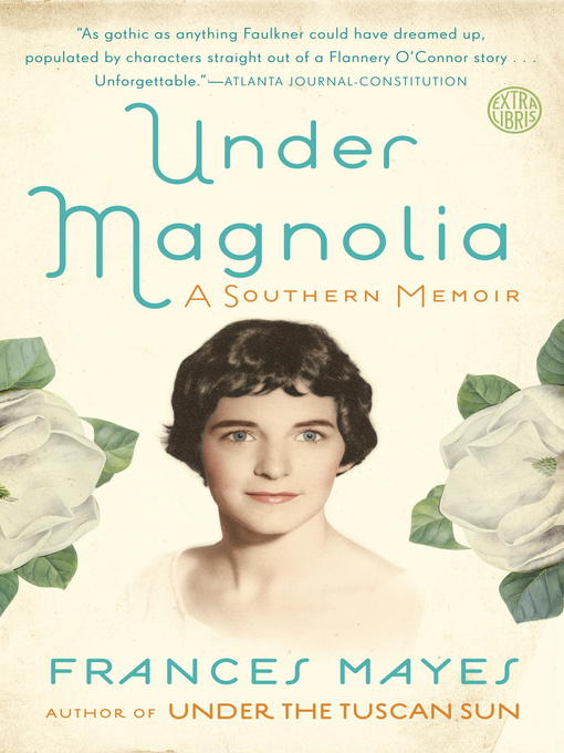 Title details for Under Magnolia by Frances Mayes - Available